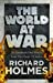 Seller image for The World at War: The Landmark Oral History from the Previously Unpublished Archives for sale by Pieuler Store