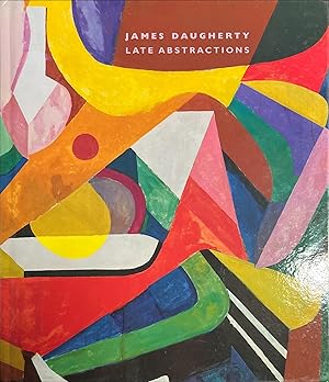 Seller image for James Daugherty, 1887-1974 : late abstractions : June 6-July 6, 2002 for sale by Spanierman LTD - Art Books