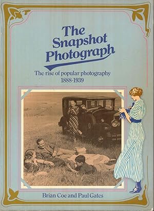 Bild des Verkufers fr Snapshot Photograph: The Rise of Popular Photography, 1888-1939 zum Verkauf von Kenneth Mallory Bookseller ABAA