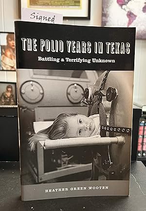 The Polio Years in Texas (signed by author)