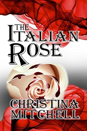 Seller image for The Italian Rose for sale by Reliant Bookstore