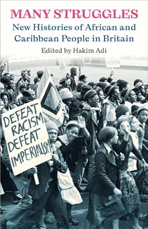 Seller image for Many Struggles : New Histories of African and Caribbean People in Britain for sale by GreatBookPrices