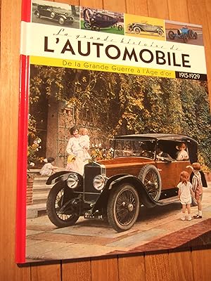 Bild des Verkufers fr La Grande Histoire De L'automobile 1915-1929 - De la grande guerre a l'age d'or zum Verkauf von Domifasol