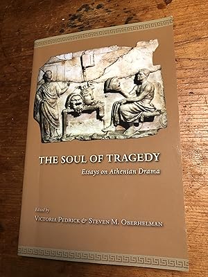 Seller image for The Soul Of Tragedy: Essays on Athenian Drama for sale by Cream Petal Goods