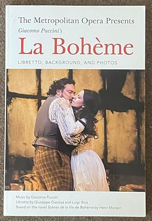 Image du vendeur pour The Metropolitan Opera Presents Giacomo Puccini's La Boheme: Libretto, Background, and Photos mis en vente par Exchange Value Books