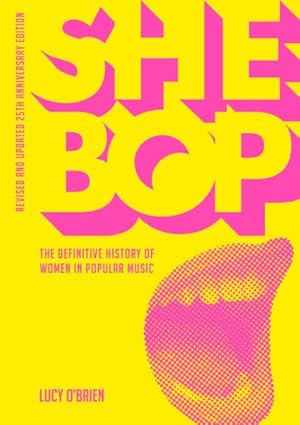 Imagen del vendedor de She Bop : The Definitive History of Women in Popular Music a la venta por GreatBookPrices