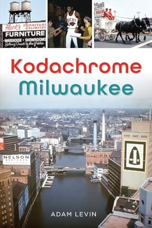 Imagen del vendedor de Kodachrome Milwaukee a la venta por GreatBookPrices