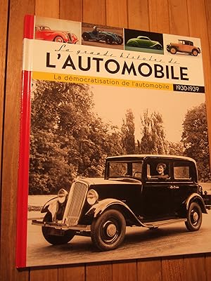 Seller image for La Grande Histoire De L'automobile 1930-1939 - La democratisation de l'automobile for sale by Domifasol