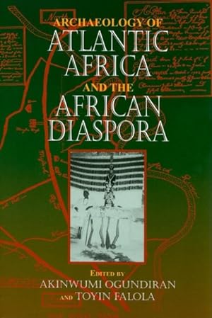 Bild des Verkufers fr Archaeology of Atlantic Africa and the African Diaspora zum Verkauf von GreatBookPrices