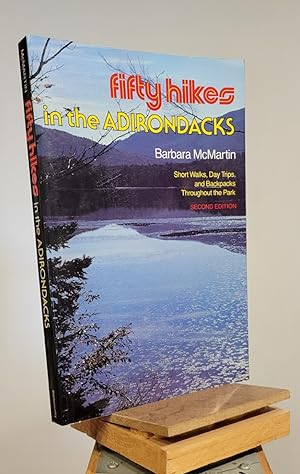 Fifty Hikes in the Adirondacks: Short Walks, Day Trips, and Backpacks Throughout the Park