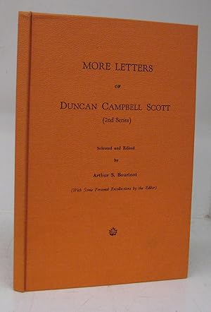 More Letters of Duncan Campbell Scott (2nd Series)