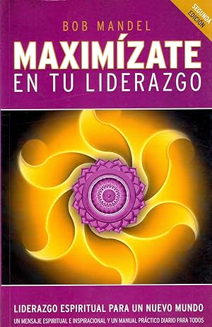 Imagen del vendedor de Maximzate En Tu Liderazgo. Liderazgo Espiritual Para Un Nuevo Mundo (Spanish Edition) a la venta por Librairie Cayenne