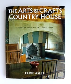 The Arts & Crafts Country House. From the archives of Country Life