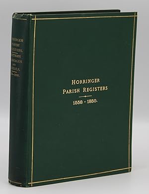 Horringer Parish Registers. Baptisms, Marriages, and Burials, with Appendixes and Biographical No...