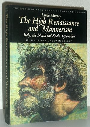 Seller image for The High Renaissance and Mannerism - Italy, the North and Spain 1500-1600 for sale by Washburn Books