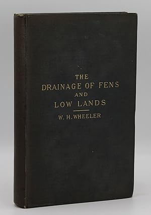 The Drainage of Fens and Low Lands By Gravitation and Steam Power