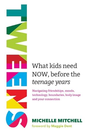 Seller image for Tweens : What Kids Need Now, Before the Teenage Years for sale by GreatBookPrices
