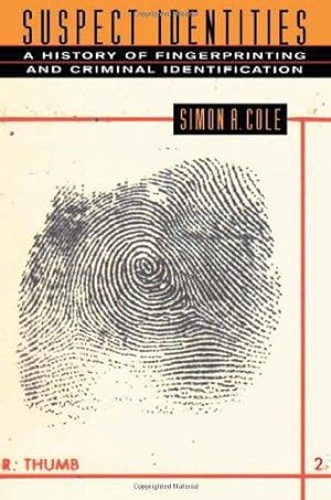 Immagine del venditore per Suspect Identities: A History of Fingerprinting and Criminal Identification venduto da WeBuyBooks