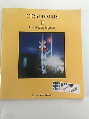 Seller image for Crosscurrents II: Recent Additions to the Collection for sale by Sheapast Art and Books