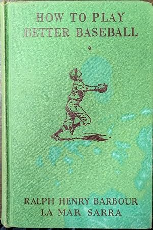 Immagine del venditore per How To Play Better Baseball For Junior Players and Their Coaches venduto da Willis Monie-Books, ABAA