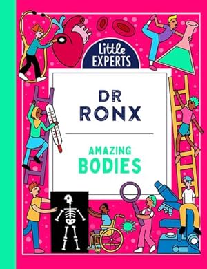 Bild des Verkufers fr Amazing Bodies: An unmissable, new, illustrated non-fiction science book for 6-9 year olds for 2023 by Ronx, Dr [Hardcover ] zum Verkauf von booksXpress