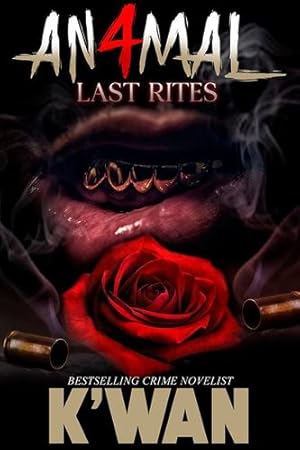 Seller image for Animal 4: Last Rites by K'wan [Mass Market Paperback ] for sale by booksXpress
