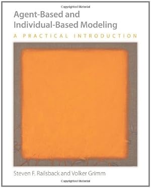 Seller image for Agent-Based and Individual-Based Modeling: A Practical Introduction by Railsback, Steven F., Grimm, Volker [Paperback ] for sale by booksXpress