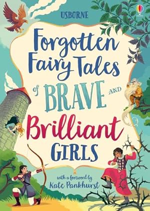 Seller image for Forgotten Fairy Tales of Brave and Brilliant Girls (Illustrated Story Collections) by Dickins, Rosie, Prentice, Andy, Jones, Rob Lloyd, Davidson, Susanna [Hardcover ] for sale by booksXpress