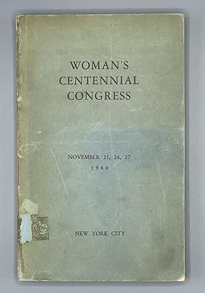 Woman's Centennial Congress November 25, 26, 27 1940