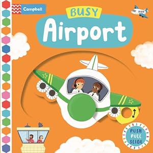 Bild des Verkufers fr Busy Airport (Busy Books) by Books, Campbell [Board book ] zum Verkauf von booksXpress
