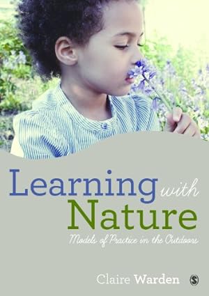 Seller image for Learning with Nature: Embedding Outdoor Practice by Warden, Claire Helen [Paperback ] for sale by booksXpress