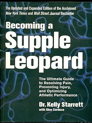 Imagen del vendedor de Becoming a Supple Leopard 2nd Edition: The Ultimate Guide to Resolving Pain, Preventing Injury, and Optimizing Athletic Performance a la venta por Don's Book Store