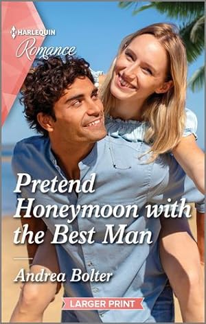 Imagen del vendedor de Pretend Honeymoon with the Best Man (Harlequin Romance, 4861) by Bolter, Andrea [Mass Market Paperback ] a la venta por booksXpress