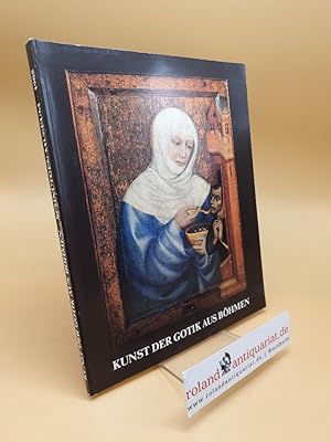 Seller image for Kunst der Gotik aus Bhmen ; Katalog zur Ausstellung im Schntgen-Museum for sale by Roland Antiquariat UG haftungsbeschrnkt
