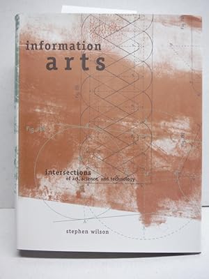 Imagen del vendedor de Information Arts: Intersections of Art, Science, and Technology a la venta por Imperial Books and Collectibles