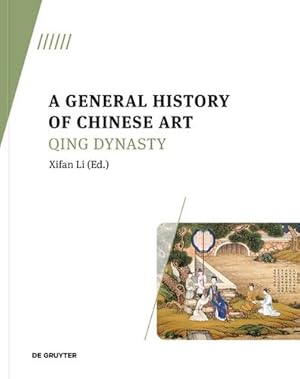 Imagen del vendedor de A General History of Chinese Art: Qing Dynasty [Perfect Paperback ] a la venta por booksXpress