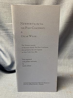 Seller image for Newport by the Sea, the Poet Coachman, and Oscar Wilde. The Newport Poems of Matthew Suttill, the Poet Coachman, first printed at his own expense, 1885. for sale by Bryn Mawr Bookstore