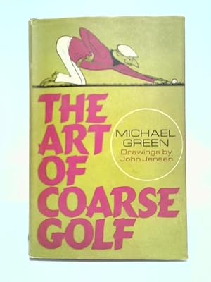 Seller image for The Art of Coarse Golf for sale by World of Rare Books