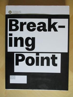 Breaking Point. 7. Triennale der Photographie. /7th Triennial of Photography. Hamburg 2018.