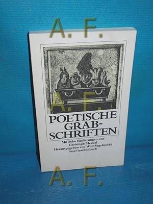 Seller image for Poetische Grabschriften. mit 10 Radierungen von Christoph Meckel. Hrsg. von Wulf Segebrecht / Insel-Taschenbuch 951 for sale by Antiquarische Fundgrube e.U.