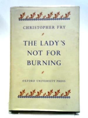 Bild des Verkufers fr The Ladys Not For Burning: A Comedy zum Verkauf von World of Rare Books