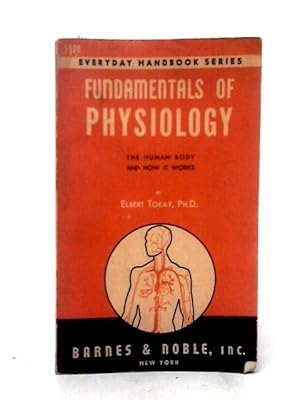 Imagen del vendedor de Fundamentals of Physiology (Everyday Handbooks) a la venta por World of Rare Books