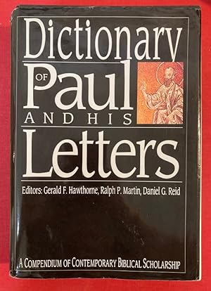 Image du vendeur pour Dictionary of Paul and His Letters. A Compendium of Contemporary Bible Scholarship. mis en vente par Plurabelle Books Ltd