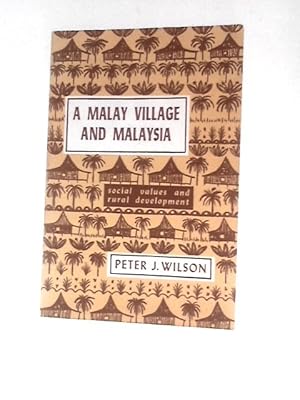 Bild des Verkufers fr Malay Village and Malaysia: Social Values and Rural Development zum Verkauf von World of Rare Books