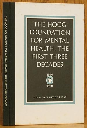 Seller image for Hogg Foundation for Mental Health: The First Three Decades for sale by Schroeder's Book Haven