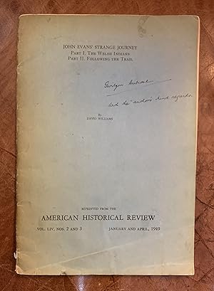 John Evans Strange Journey Part I. The Welsh Indians Part II. Following The Trail Inscribed by th...