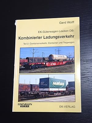Seller image for EK-Gterwagen-Lexikon DB 6: Kombinierter Ladungsverkehr Teil 2. Containerverkehr. Container und Tragwagen for sale by Bradley Ross Books