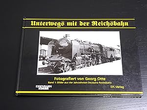 Image du vendeur pour Unterwegs mit der Reichsbahn Band 1: Bilder aus vier Jahrzehnten Deutsche Reichsbahn mis en vente par Bradley Ross Books
