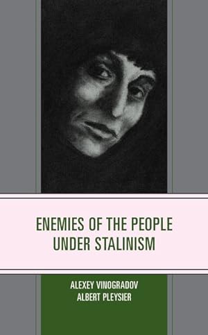 Imagen del vendedor de Enemies of the People Under Stalinism a la venta por GreatBookPrices
