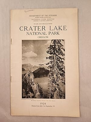 Rules and Regulations Crater Lake National Park Oregon, 1924, Season from July 1 to September 30